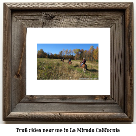 trail rides near me in La Mirada, California